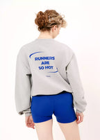CREWNECK - RUNNER ARE SO HOT